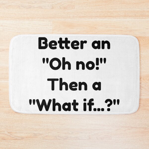 Item preview, Better an oh no Then a What if designed and sold by LargeShop.