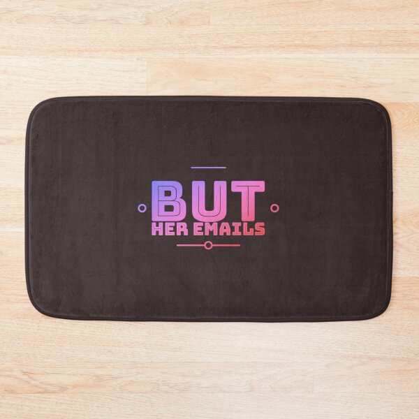 Item preview,  But her emails slogan designed and sold by Roshan Keenoo.