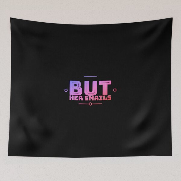 Item preview,  But her emails slogan designed and sold by Roshan Keenoo.