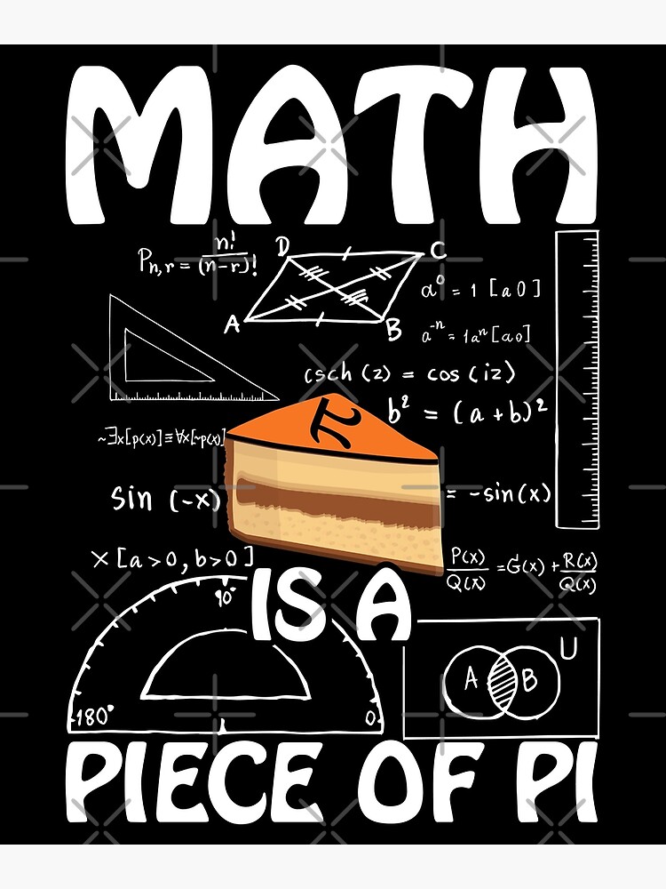 Math Is A Piece Of Pi - Gift Idea Pi Day Poster for Sale by GIFT IDEAS  MERCH