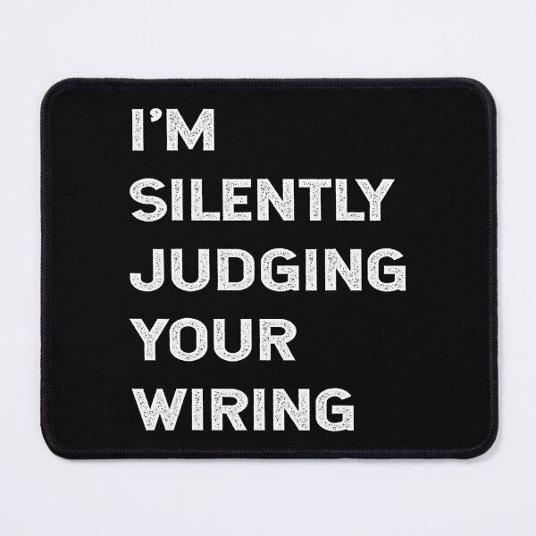 Item preview, Im Silently Judging Your Wiring Funny Electrician Gifts designed and sold by SageTobias.