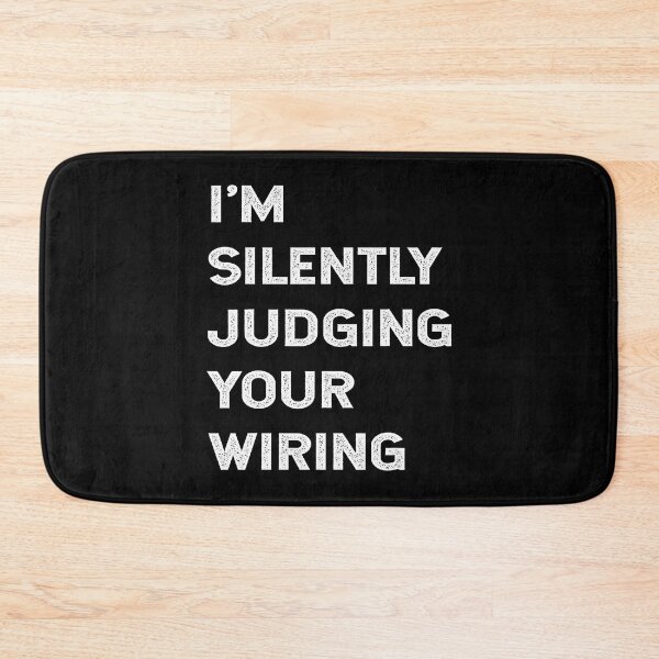 Item preview, Im Silently Judging Your Wiring Funny Electrician Gifts designed and sold by SageTobias.