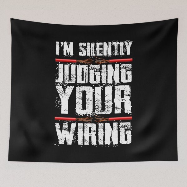 Item preview, Im Silently Judging Your Wiring Funny Electrician designed and sold by SageTobias.