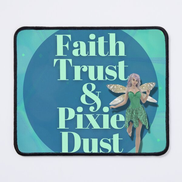 Item preview, Faith, Trust, Pixie Dust designed and sold by EmpathyArtRocks.