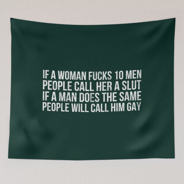 Item preview, Funny vulgar and offensive joke slogan. Women are sluts and men are gay if they sleep with other men designed and sold by TrilisaCarroll.