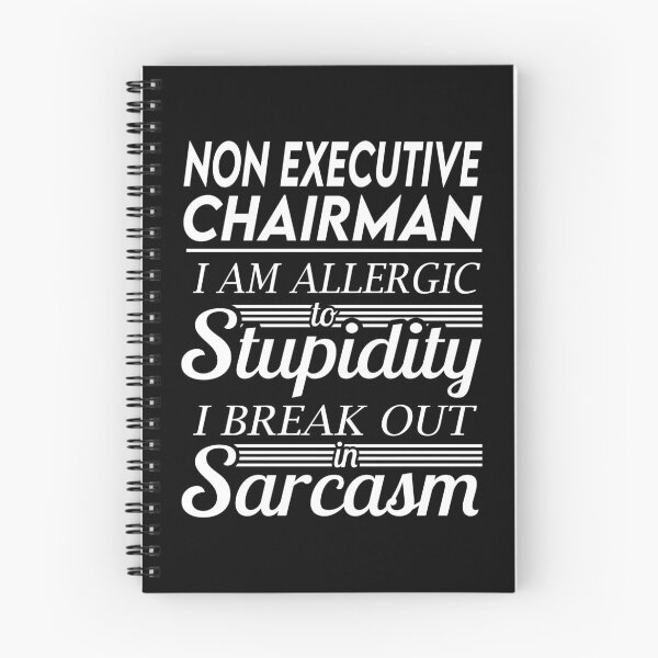 Item preview, Non Executive Chairman T Shirt - Sarcasm Job Gift Item Tee designed and sold by alexandraf49.