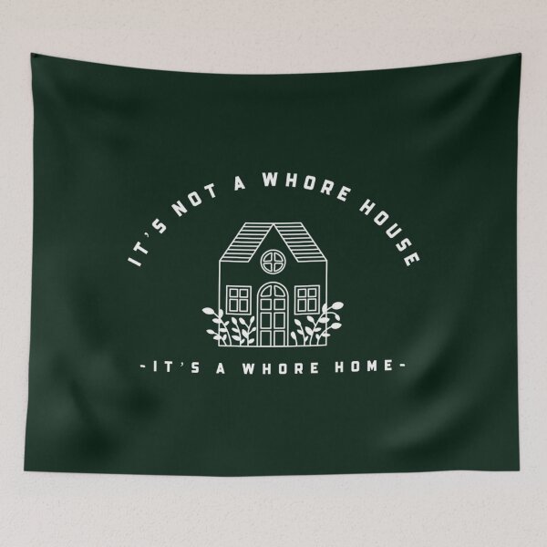 Item preview, It’s not a whore house it’s a whore home   designed and sold by TrilisaCarroll.