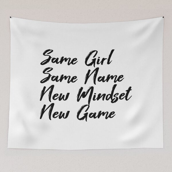 Item preview, Same Girl Same Name New Mindset New Game, funny girl game   designed and sold by TrilisaCarroll.