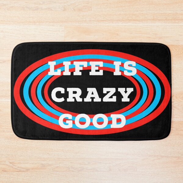Item preview, Life is crazy good  designed and sold by Dipalo.