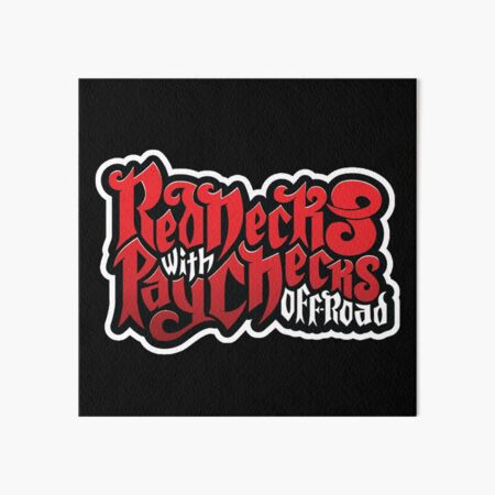 "redneck with paychecks logo" Art Board Print by MasterGahwa731 Redbubble