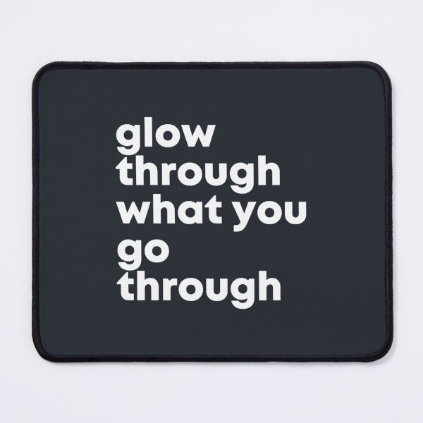 Item preview, glow through what you go through Life Love Quotes Typography designed and sold by NatakaKimang.