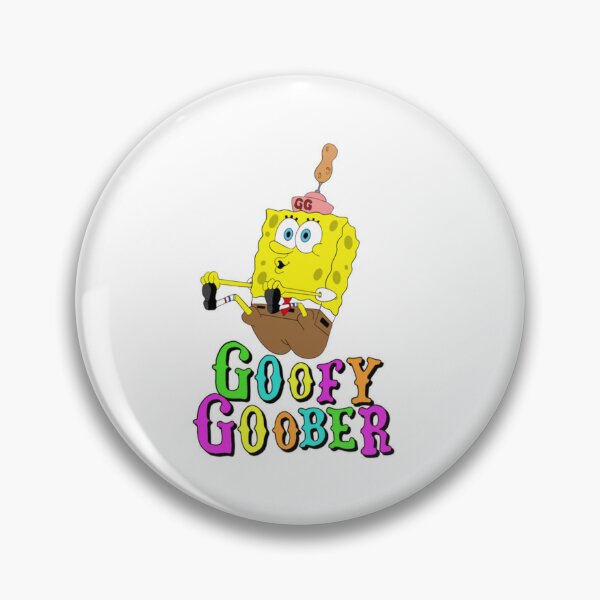 Goofy Goober Pin