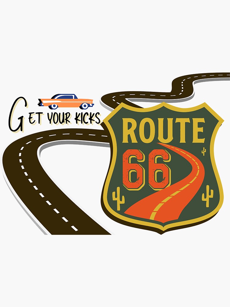 Retro Get Your Kicks On Route 66 Sticker For Sale By ShaneinJapan   Bg,f8f8f8 Flat,750x,075,f Pad,750x1000,f8f8f8.u1 