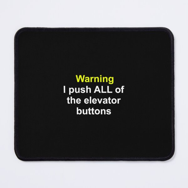 Item preview, Funny Warning I Push All Of Buttons Elevator Tech Mechanic designed and sold by celestekey.