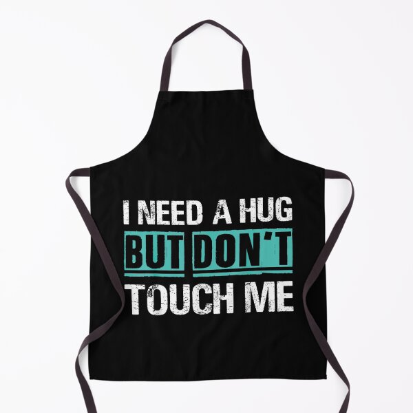 Item preview, I Need a Hug But Don't Touch Me Sarcastic Introverts Person designed and sold by zacben.