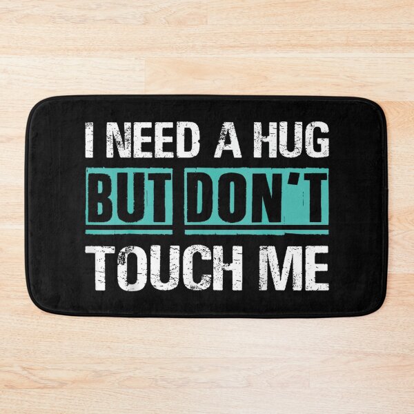 Item preview, I Need a Hug But Don't Touch Me Sarcastic Introverts Person designed and sold by zacben.