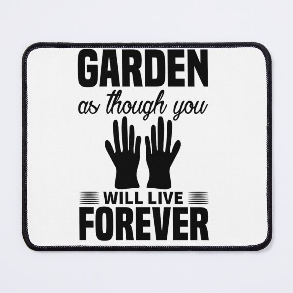 Item preview, garden as though you will live forever black   designed and sold by JosephOConnor.