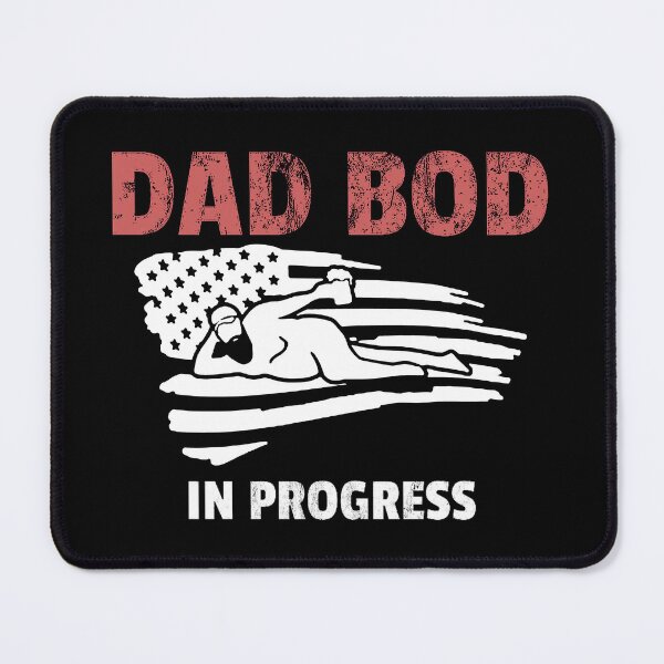 Item preview, Dad Bod In Progress Funny Fathers Day designed and sold by Roadbubble.