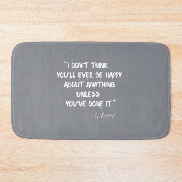 Item preview, I don_t think you_ll ever be happy about anything unless you_ve done it - Gary Barlow designed and sold by JosephOConnor.