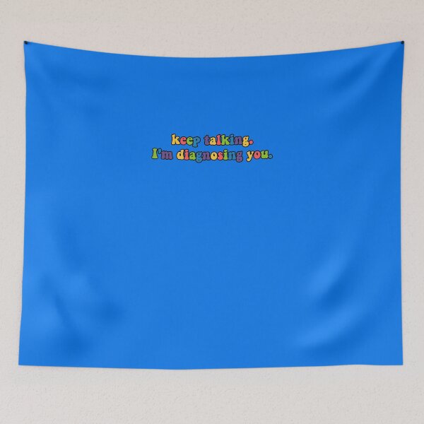 Item preview, Keep talking I&x27;m diagnosing you Sticker designed and sold by BastiaWusten.