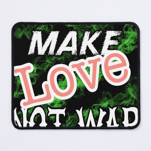 Item preview, make love not war designed and sold by Bigstars *****.