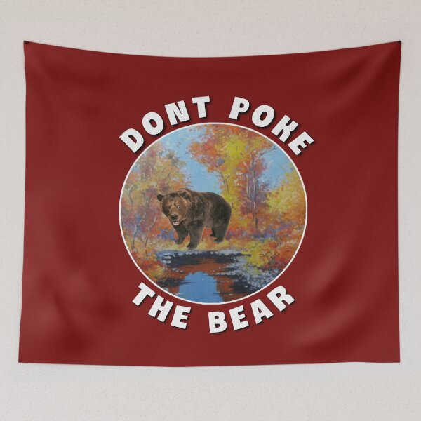 Item preview, Dont poke the bear. designed and sold by Umiska.