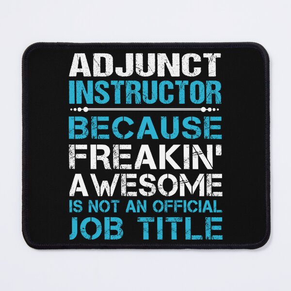 Item preview, Adjunct Instructor T Shirt - Freaking Awesome Job Gift Item Tee designed and sold by oetate4774.
