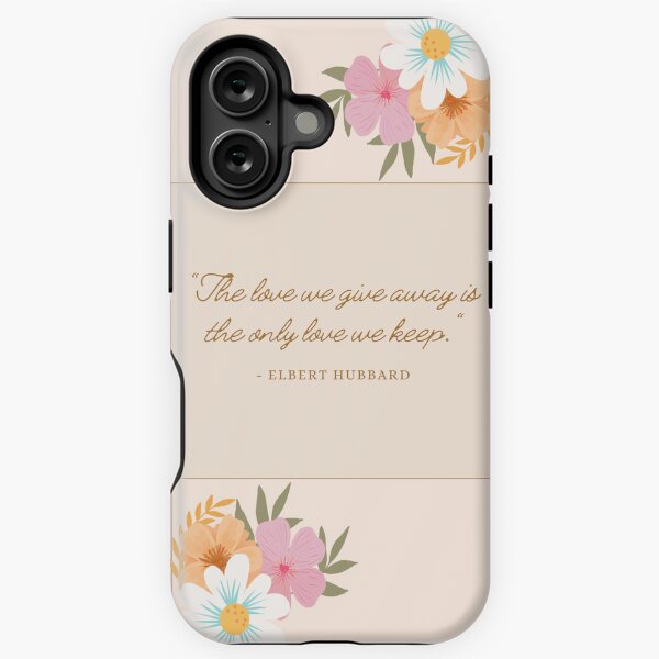 The love we give away is the only love we keep iPhone Tough Case