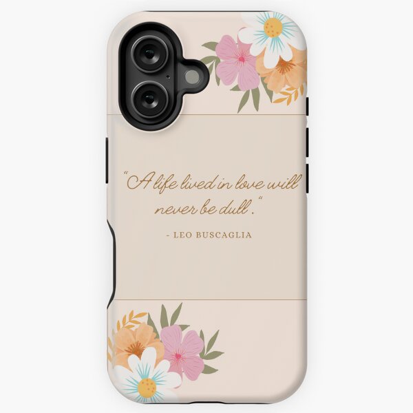 A life lived in love will never be dull iPhone Tough Case