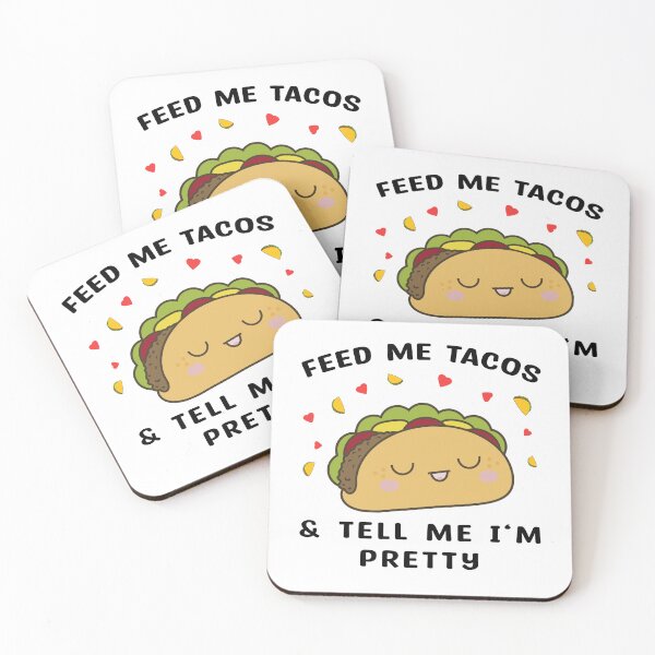 Item preview, feed me tacos - feed me tacos and tell me i'm pretty designed and sold by MOONINSPIRATION.