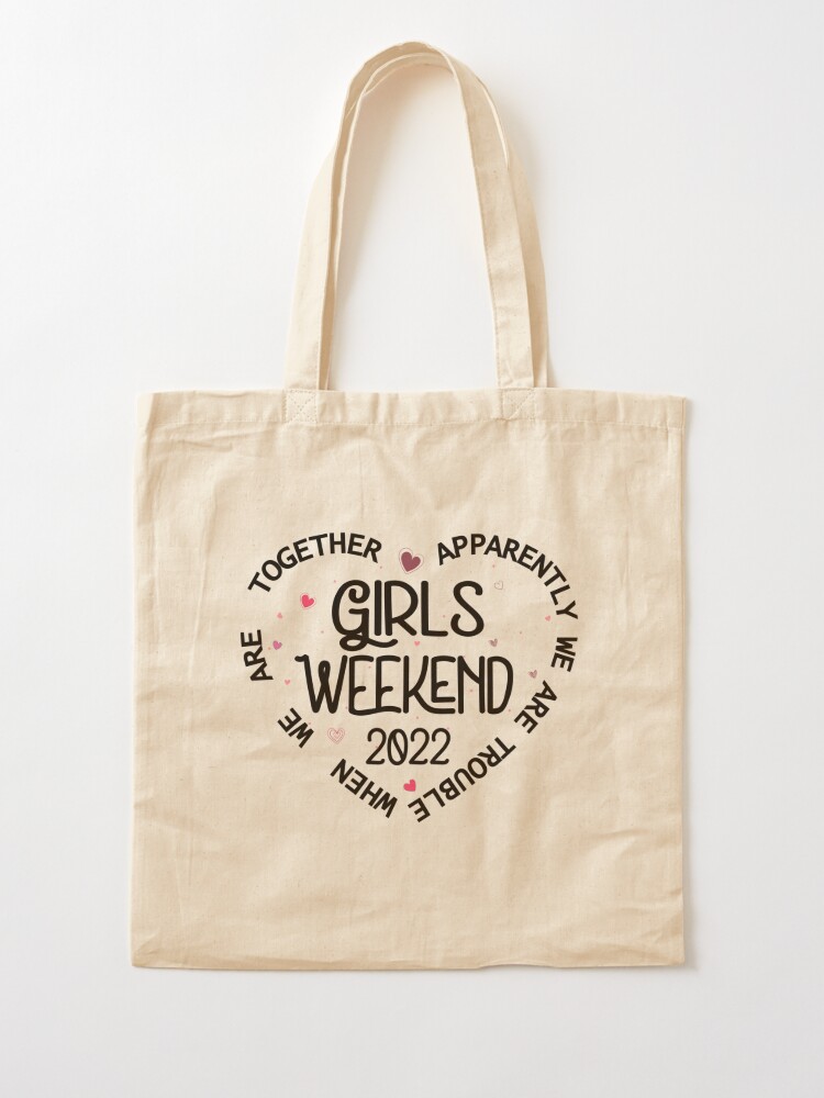 Girls Weekend Tote