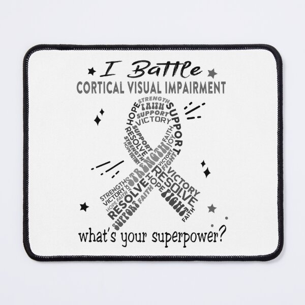 Item preview, Cortical Visual Impairment Warrior, I Battle Cortical Visual Impairment What's Your Superpower? designed and sold by Greggwillard.