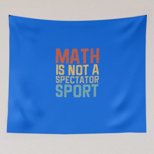 Item preview, Math is not a spectator sport  Funny Gift Idea for High School Math Teachers Sticker designed and sold by FeliEngemann.