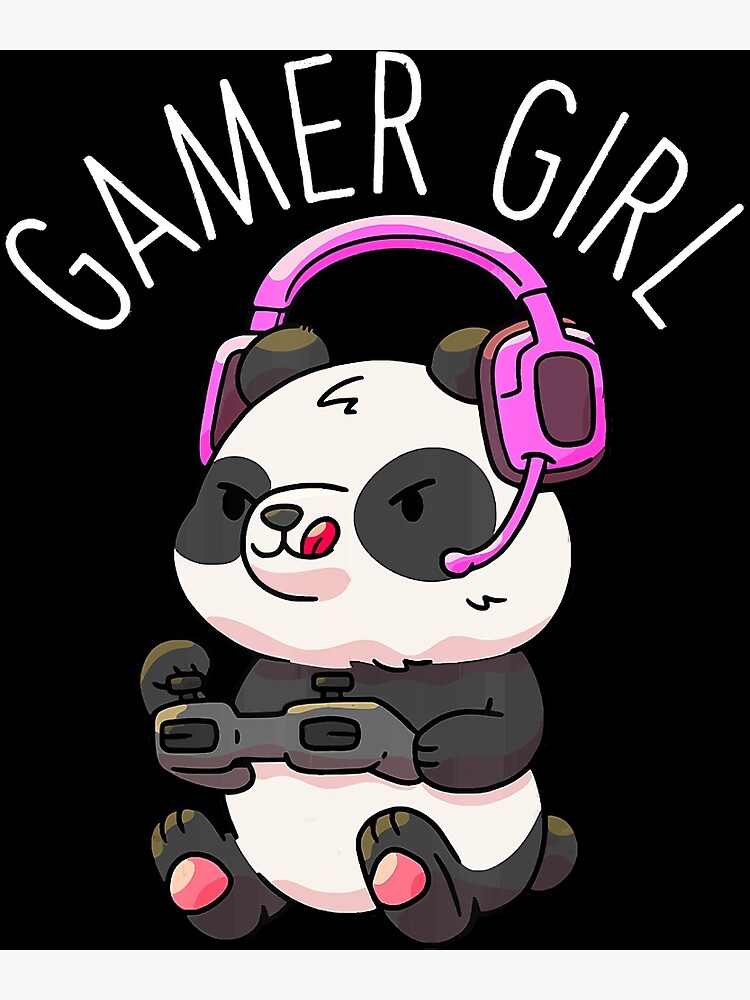 Gamer Girl Panda Gaming Pandas Video Game Women Girls T Poster For Sale By Glooldaldoris 