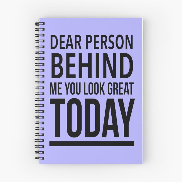 Item preview, Dear Person Behind Me You Look Great Today designed and sold by diva-design.