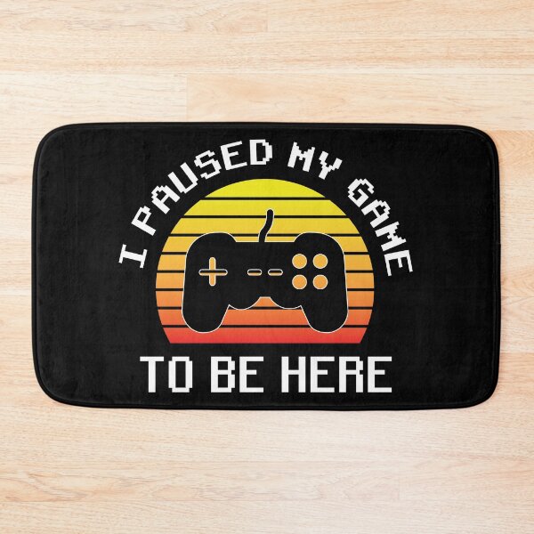 Item preview, I PAUSED MY GAME TO BE HERE. designed and sold by Kalit Designs.