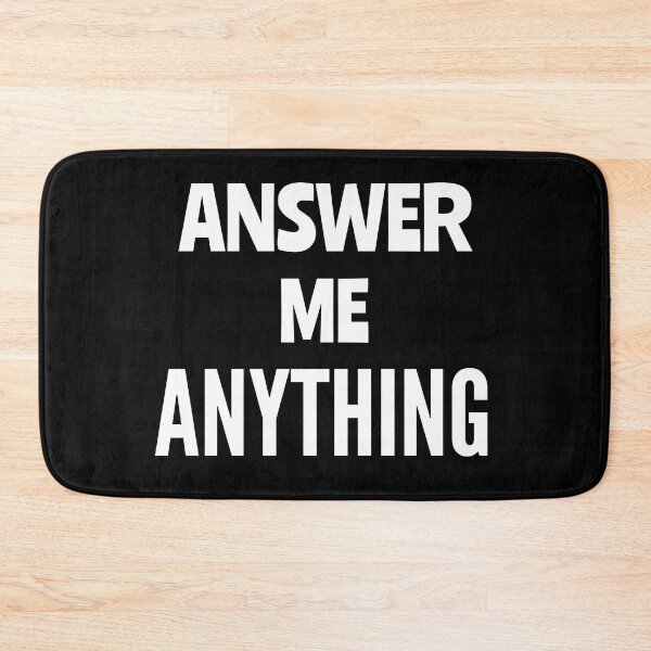 Item preview, Answer Me Anything Funny Sarcastic Saying designed and sold by Georgiodaccache.