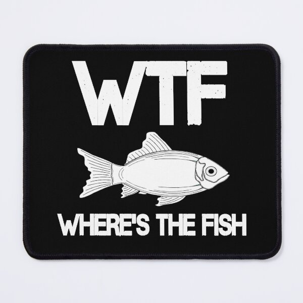 Item preview, WTF Where's The Fish Funny Sarcastic Fishing designed and sold by Georgiodaccache.