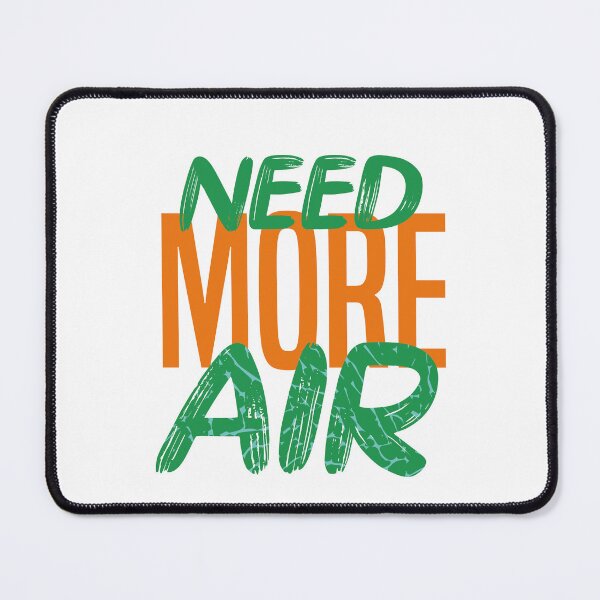 Item preview, Need More Air "Homegrown" designed and sold by Graphkicks.