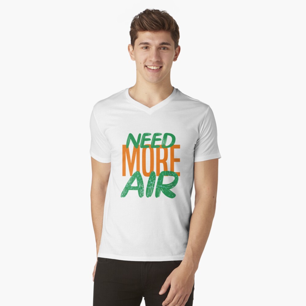 Need more air shirt on sale