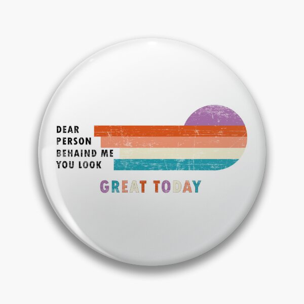 Item preview, Dear Person Behind Me You Look Great Today, Funny T-shirt, Gift, Funny Vintage - Quotes designed and sold by MaLhari-Market.