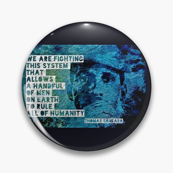Item preview, Thomas Sankara: "We are fighting this system that allows a handful of men on Earth to rule all of humanity." designed and sold by Tony Cisse.