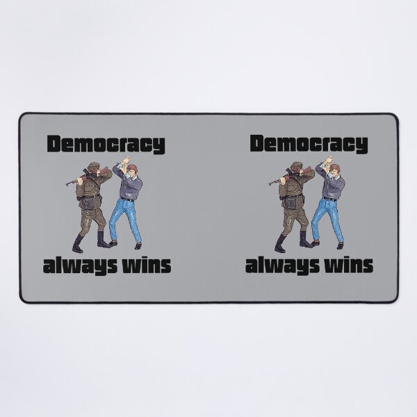 Item preview, Democracy always wins designed and sold by TimConstable.