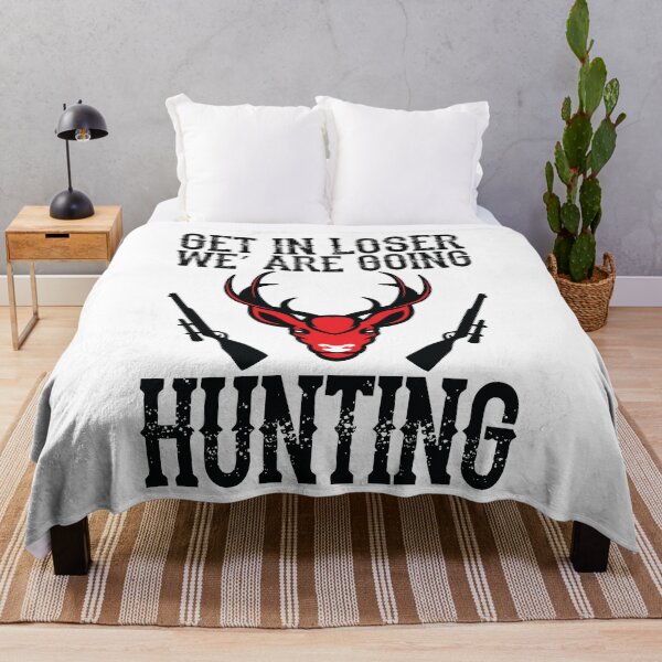 Item preview, get in loser, hunting gift for men designed and sold by lapolonaise.