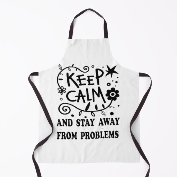 Item preview, keep calm and stay away from problems designed and sold by Karamshooop.
