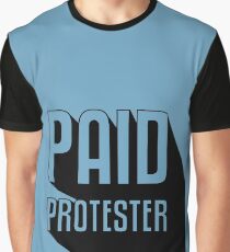Paid Protester Graphic T-Shirt