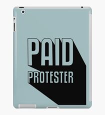 Paid Protester iPad Case/Skin