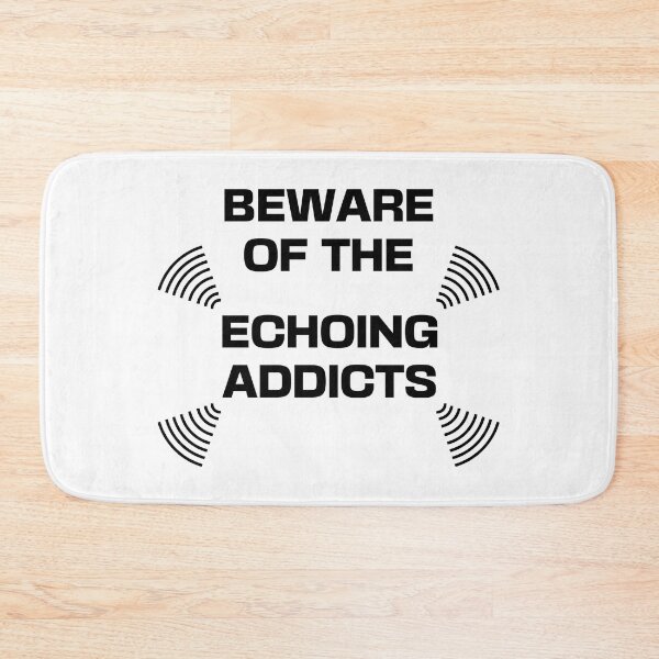 Item preview, Beware Of The Echoing Addicts designed and sold by Apikoedesign.