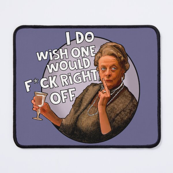 Item preview, Dowager Countess said what?  designed and sold by Shelmodine79.