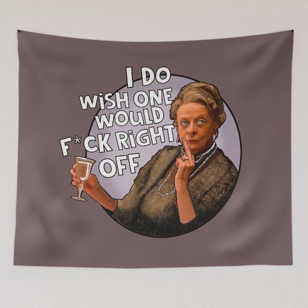 Item preview, Dowager Countess said what?  designed and sold by Shelmodine79.